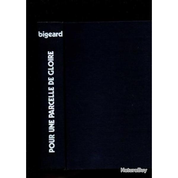 Pour une parcelle de gloire de marcel Bigeard g�n�ral cartonn� sans jaquette