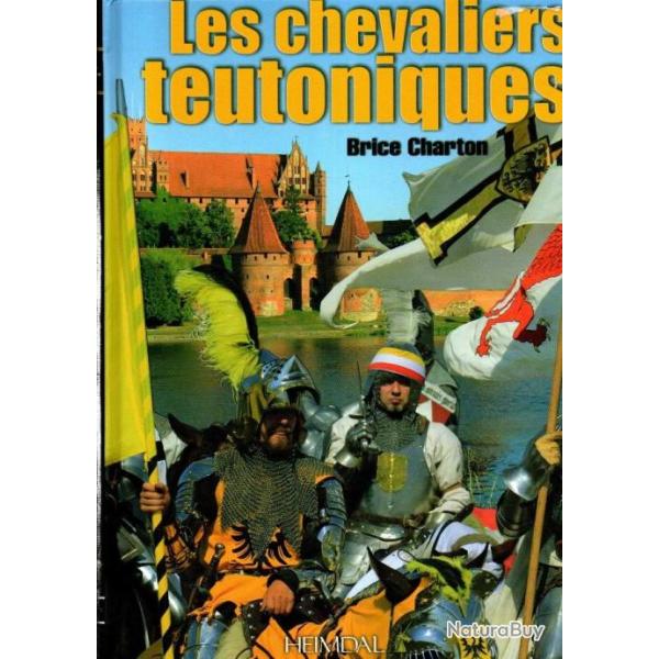 Les chevaliers teutoniques de Brice Charton (Auteur), Georges Bernage