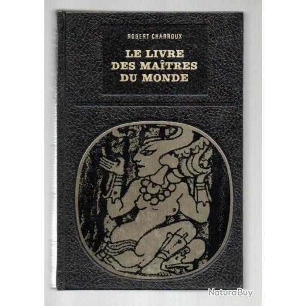 le livre des maitres du monde de robert charroux biblioth�que des grandes �nigmes