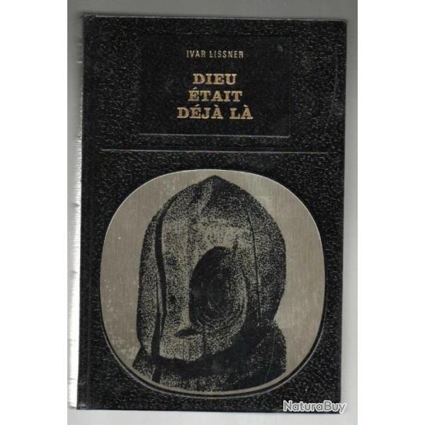 dieu �tait d�j� l� de ivar lissner biblioth�que des grandes �nigmes