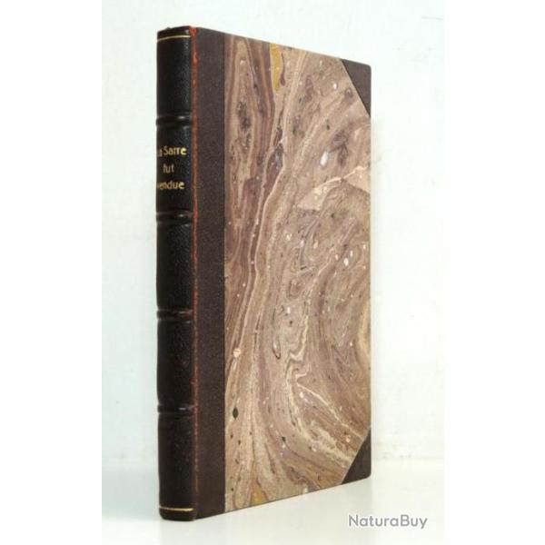 La Sarre : premi�re victime de la conspiration ( Hitler-Mussolini - Laval)