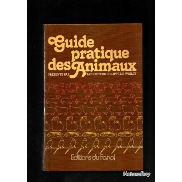 guide pratique des animaux pr�sent� par le docteur philippe de wailly