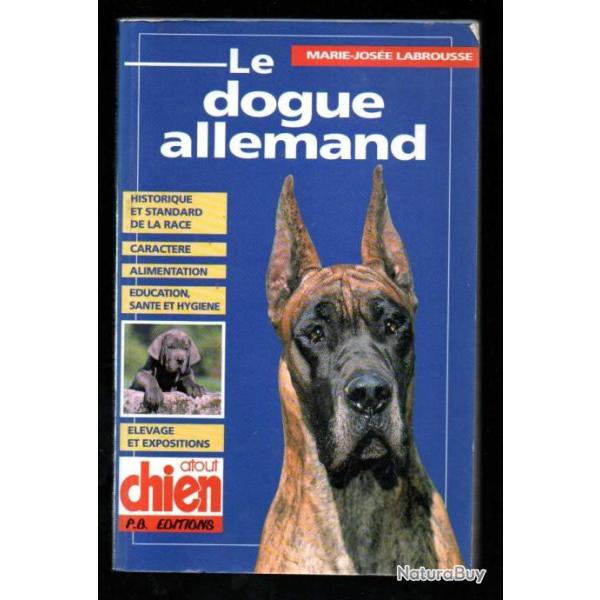 le dogue allemand de marie-jos� labrousse atout chien