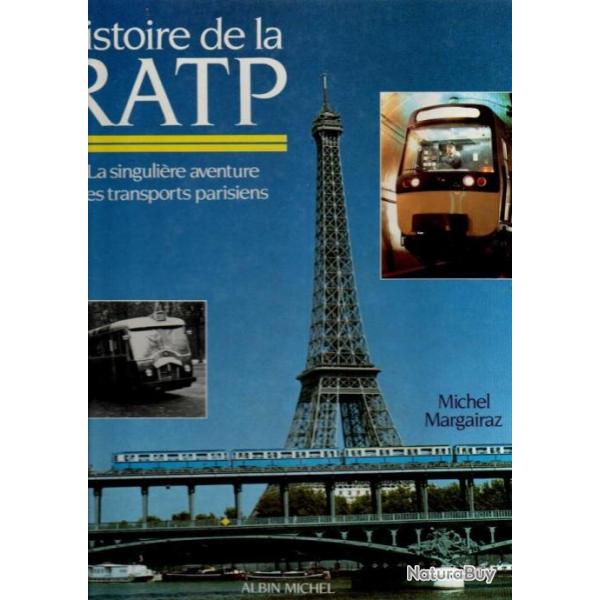 histoire de la ratp la singuli�re aventure des transports parisiens de michel margairaz