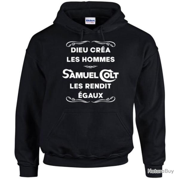 Sweat � capuche  DIEU CR�A LA HOMME SAMUEL COLT - Dicton humour tir cible revolver 45 Paterson Army