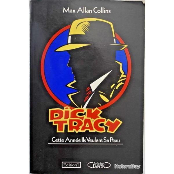 Dick Tracy - Cette Ann�e Ils Veulent Sa Peau - Max Allan Collins
