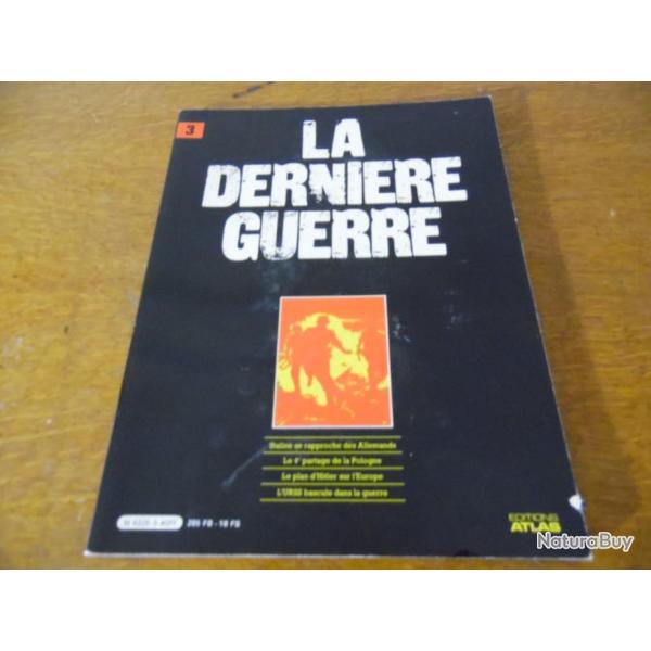 EDITIONS ATLAS LA DERNIERE GUERRE  1/3