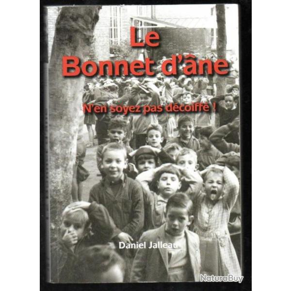 le bonnet d'ane n'en soyez pas d�coiff�! de daniel jalleau , scolarit�