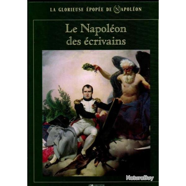 le napol�on des �crivains  premier empire , la glorieuse �pop�e de napol�on