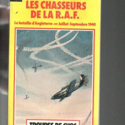 les chasseurs de la raf collection Troupes de choc.de jean bourdier bataille d'angleterre
