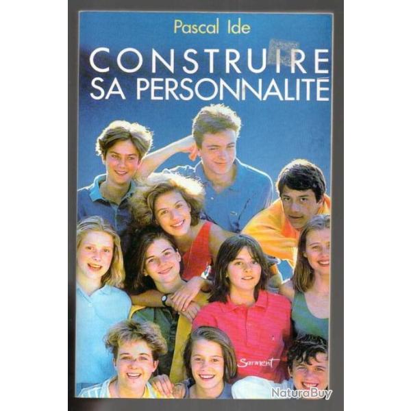 construire sa personnalit de pascal ide