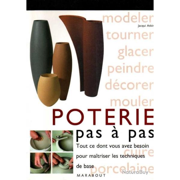 poterie pas  pas tout ce dont vous avez besoin pour maitriser les techniques de base marabout