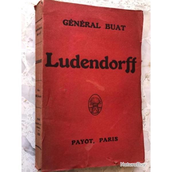 Livre broch 1920 LUDENDORFF, Gnral BUAT, Ed. PAYOT, 1 guerre mondiale 1914 1918 France Allemagne