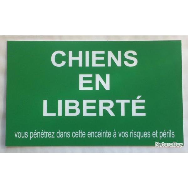 Plaque CHIENS EN LIBERT� VOUS P�N�TREZ DANS CETTE ENCEINTE � VOS RISQUES ET P�RILS format 10x15 cm
