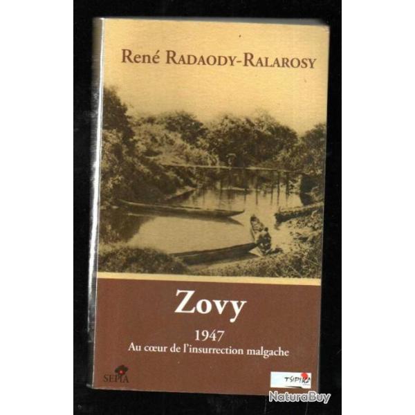 zovy 1947 au coeur de l'insurrection malgache de ren� radaody-ralarosy , roman historique madagascar