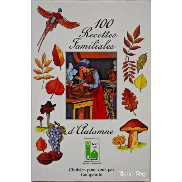 100 recettes familiales d'automne choisies pour vous par Campanile