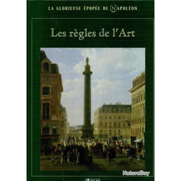les r�gles de l'art, premier empire , la glorieuse �pop�e de napol�on