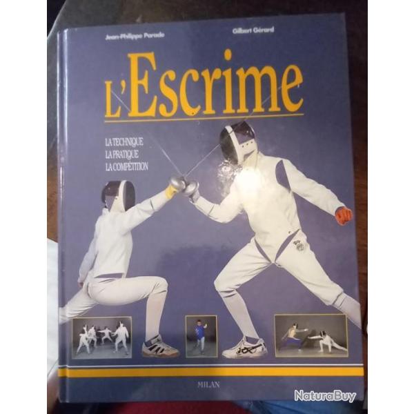 L'Escrime de J.PH. Parade et G. G�rard Milan 1999  D�dicac�