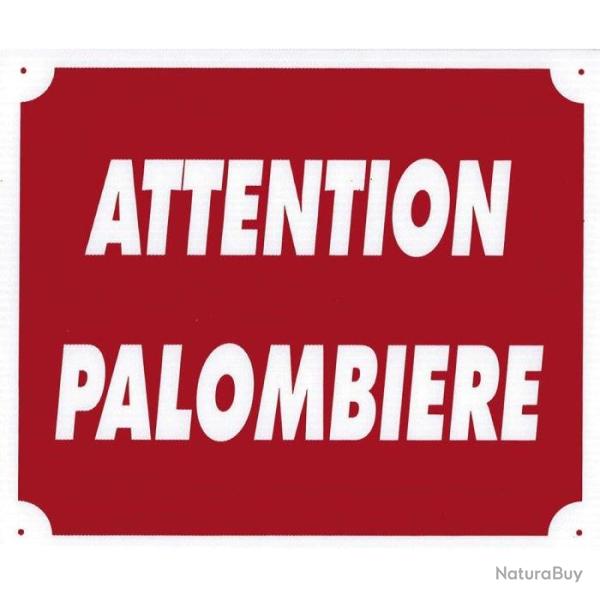 Panneaux Akilux rouge Europarm " Attention Palombi�re " 30 x 25 cm