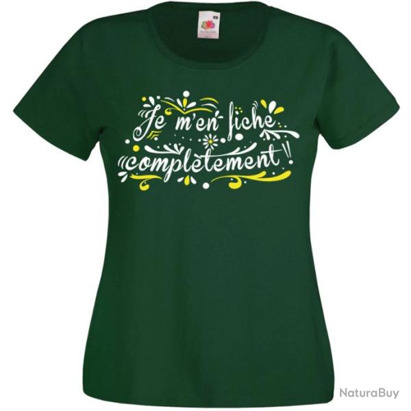 T-SHIRT FEMME Humour - JE M'EN FICHE COMPL�TEMENT - Id�e cadeau No�l anniversaire F�te des M�res