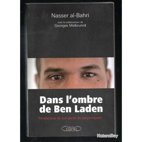 dans l'ombre de ben laden r�v�lations de son garde du corps repenti de nasser al bahri