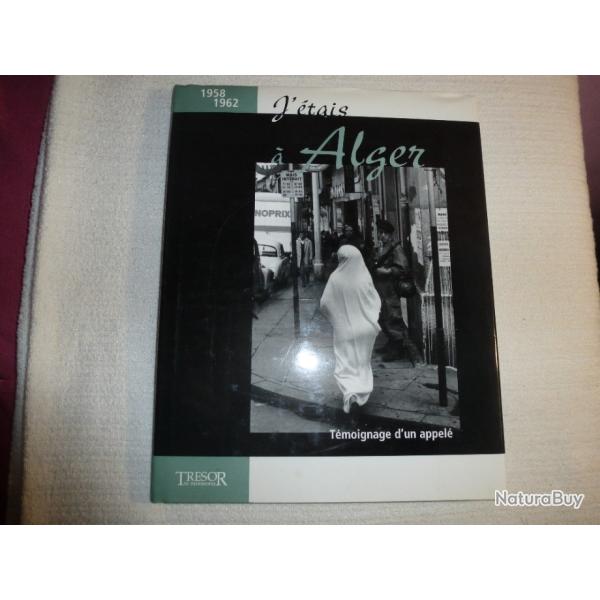 J'�tais � Alger. T�moignage d'un appel�
