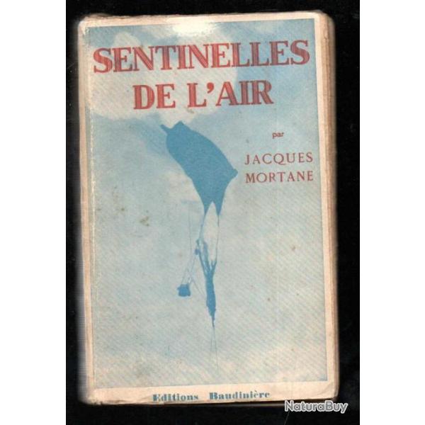 sentinelles de l'air par jacques mortane , ballons d'observation , chasseurs de ballons