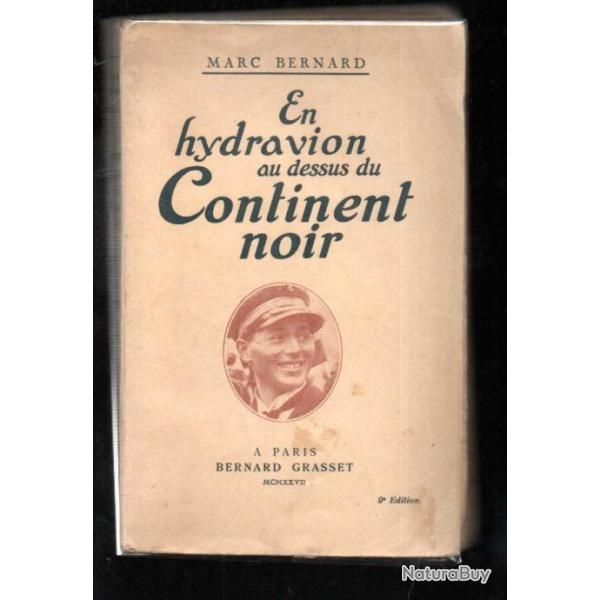 En hydravion au dessus du continent noir de marc bernard lieutenant de vaisseau a�ronautique navale