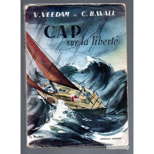 cap sur la libert� de v.veedam et c.b.wall , travers�e de l'atlantique par des r�fugi�s estoniens