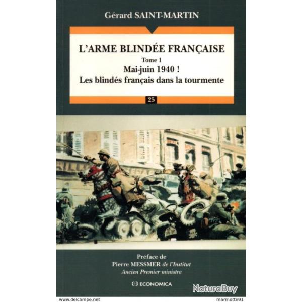 L ARME BLINDEE FRANCAISE TOME 1 MAI JUIN 1940 LA TOURMENTE PAR G. SAINT MARTIN