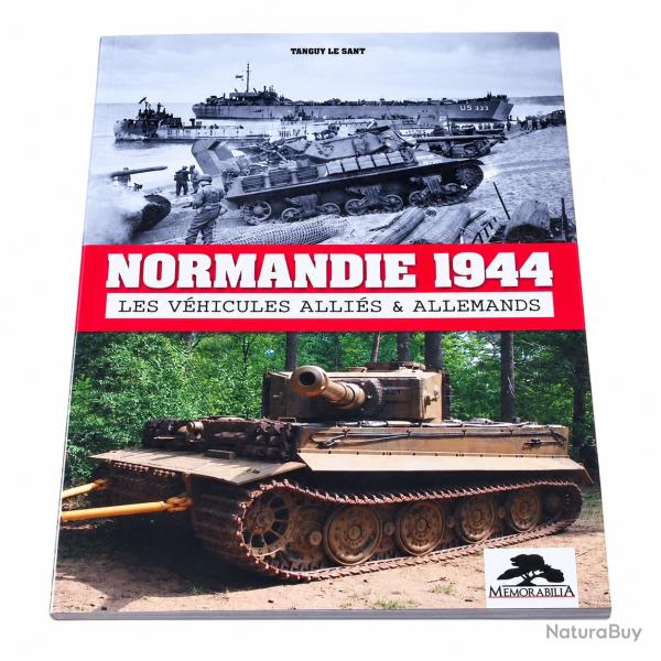 Normandie 1944 - Les v�hicules alli�s et allemands MEMORABILIA