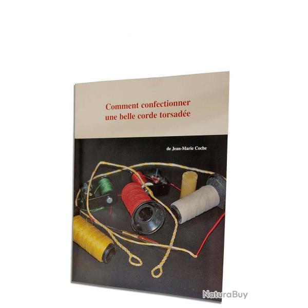 Livre -Comment confectionner une corde torsad�e- de Jean Marie Coche Fran�ais