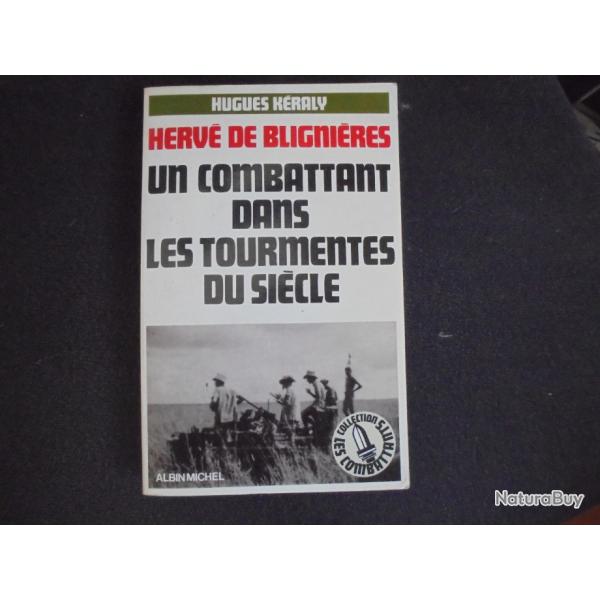 Herv� de Bligni�res Un Combattant dans les Tourmentes du Si�cle