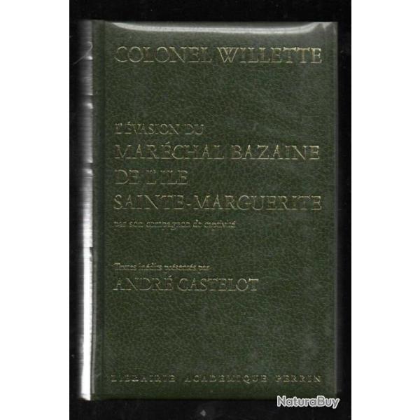 L'�vasion du Mar�chal Bazaine de l'�le Sainte Marguerite par son compagnon de captivit�