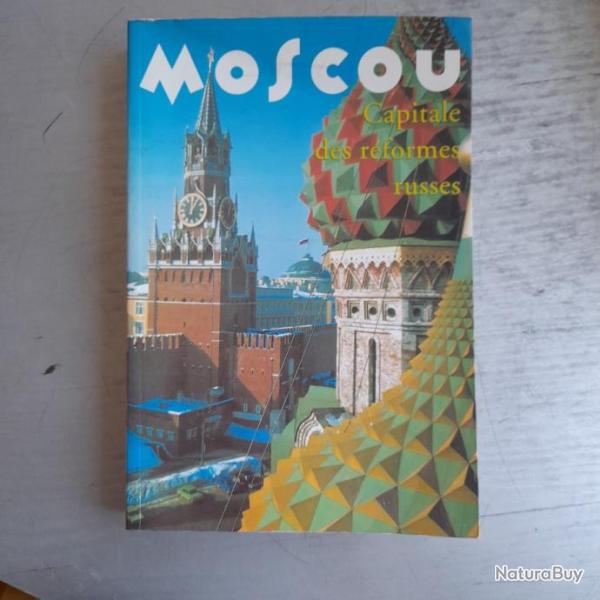 Moscou. Capitale des rformes russes. Livre Rare