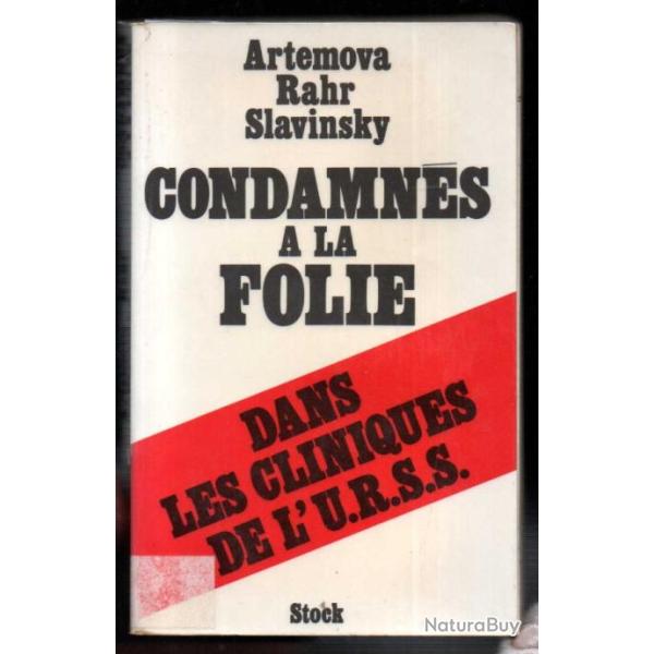 condamn�s � la folie dans les cliniques de l'urss par artemova rahr slavinsky