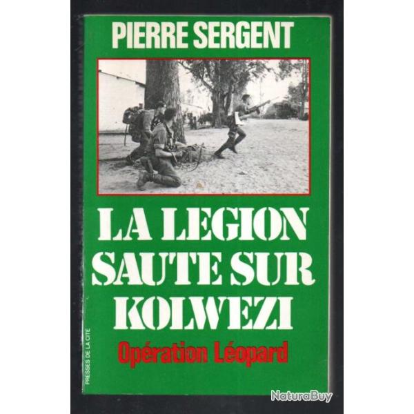La l�gion saute sur kolw�zi. op�ration l�opard.  2e rep , par pierre sergent zaire afrique noire