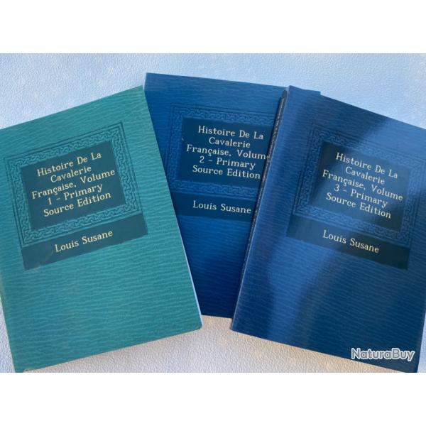 Histoire de la cavalerie Fran�aise en trois tomes