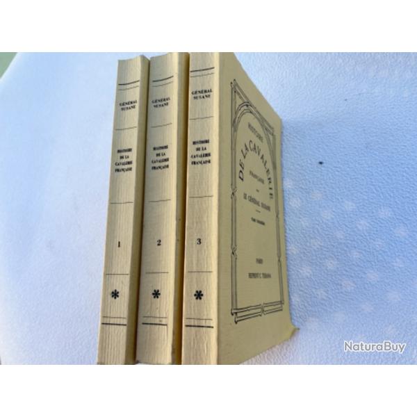 Histoire de la cavalerie Fran�aise en trois tomes Par Louis Susane