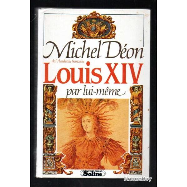 louis XIV par lui-m�me de michel d�on , ancien r�gime