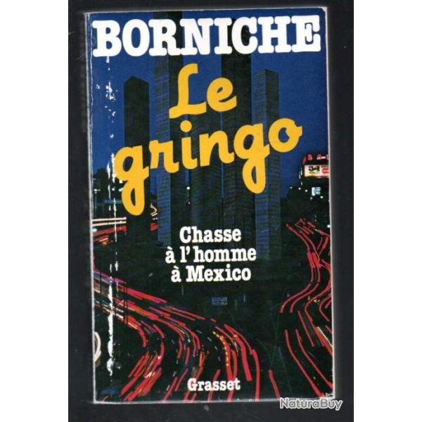 le gringo chasse � l'homme � mexico par roger borniche.