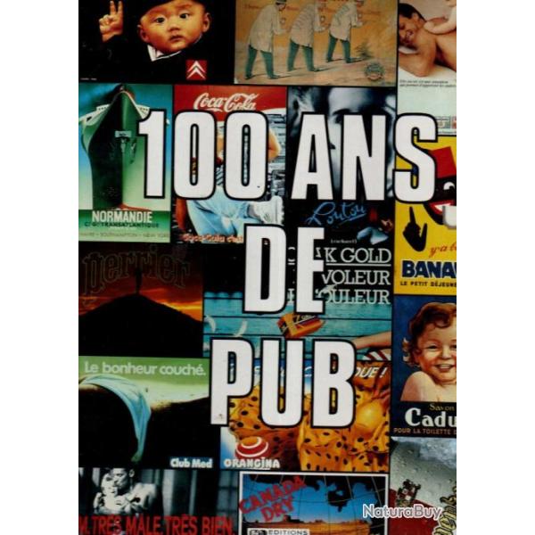 100 ans de pub collectif  , banania,cadum, ripolin, pacific, levi's, v�losolex, gitanes , air france