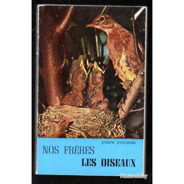 nos fr�res les oiseaux de joseph jonch�re