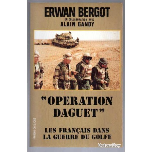 op�ration daguet les fran�ais dans la guerre du golfe par erwan bergot presses de la cit�