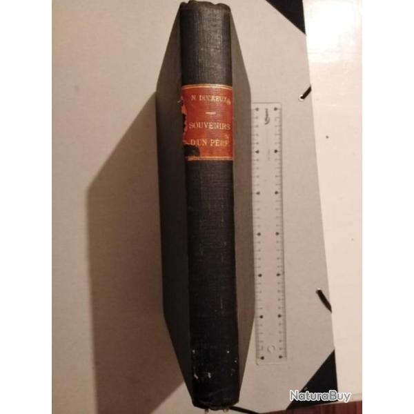 Souvenirs d'un p�re. No�l Ducreux, sa vie, ses impressions de voyage, ses lettres