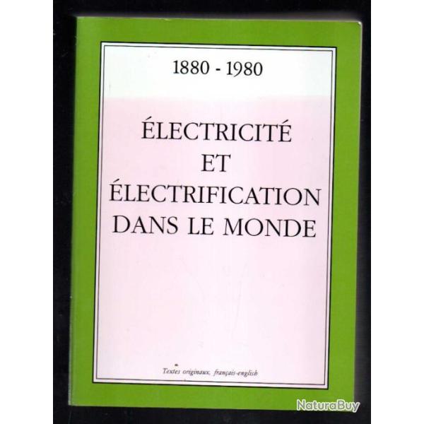 lectricit et lectrification dans le monde 1880-1980