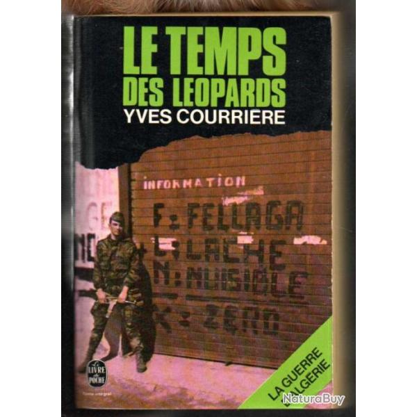 Le temps des L�opards. paras en Alg�rie.d'yves courri�re d�dicac� , livre de Poche .