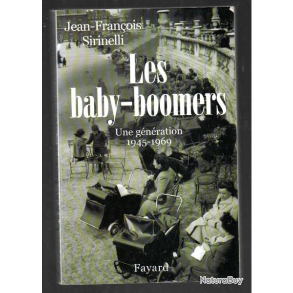 les baby-boomers une g�n�ration 1945-1969 de jean-fran�ois sirinelli