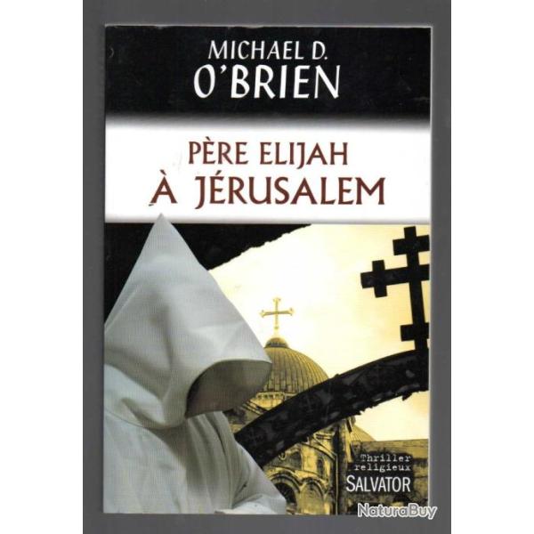 p�re elijah � j�rusalem de michael d.o'brien thriller religieux