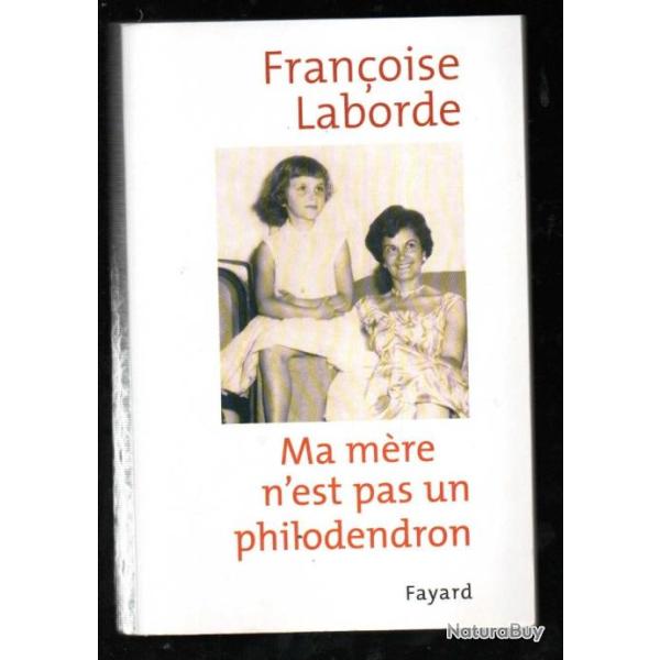 ma m�re n'est pas un philodendron de fran�oise laborde alzheimer